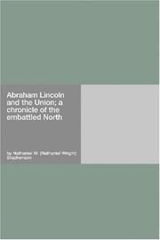 Cover of: Abraham Lincoln and the Union; a chronicle of the embattled North