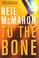 Cover of: To the bone