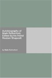 Cover of: Autobiography of Mark Rutherford, Edited by his friend Reuben Shapcott
