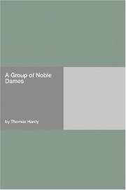 Cover of: A Group of Noble Dames by Thomas Hardy