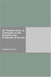 Cover of: Sir Thomas More, or, Colloquies on the Progress and Prospects of Society