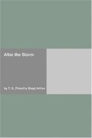 Cover of: After the Storm by Timothy Shay Arthur