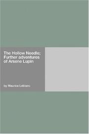 Cover of: The Hollow Needle; Further adventures of Arsene Lupin by Maurice Leblanc