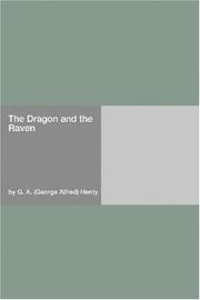 Cover of: The Dragon and the Raven by G. A. Henty