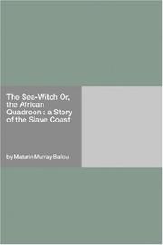 Cover of: The Sea-Witch Or, the African Quadroon : a Story of the Slave Coast