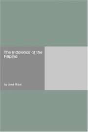 Cover of: The Indolence of the Filipino by José Rizal