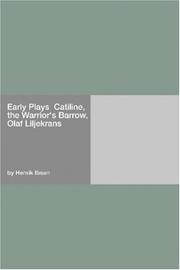 Cover of: Early Plays  Catiline, the Warrior's Barrow, Olaf Liljekrans by Henrik Ibsen, Henrik Ibsen