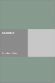 Cover of: Comedies by Ludvig Holberg, Ludvig Holberg