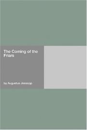 Cover of: The Coming of the Friars by Augustus Jessopp