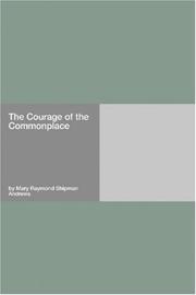 Cover of: The Courage of the Commonplace by Mary Raymond Shipman Andrews