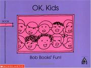 Cover of: OK, kids (Bob books) by Bobby Lynn Maslen