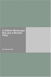 Cover of: A District Messenger Boy and a Necktie Party by James Otis Kaler