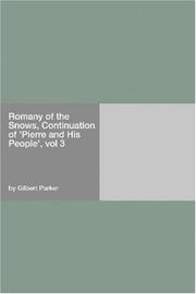 Cover of: Romany of the Snows, Continuation of "Pierre and His People", vol 3