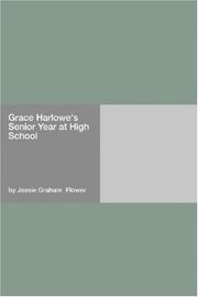 Cover of: Grace Harlowe's Senior Year at High School by Jessie Graham Flower, Jessie Graham Flower