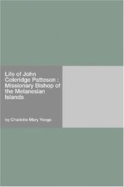 Life of John Coleridge Patteson by Charlotte Mary Yonge