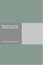 Cover of: Miss Minerva and William Green Hill | Frances Boyd Calhoun