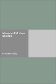 Cover of: Marvels of Modern Science by Paul Severing, Paul Severing