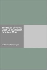 Cover of: The Rover Boys out West Or, The Search for a Lost Mine