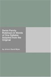 Cover of: Swiss Family Robinson in Words of One Syllable Adapted from the Original by Johann David Wyss