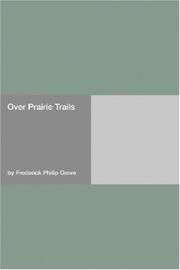 Cover of: Over Prairie Trails by Frederick Philip Grove, Frederick Philip Grove