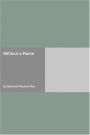 Cover of: Without a Home | Edward Payson Roe