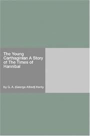 Cover of: The Young Carthaginian A Story of The Times of Hannibal by G. A. Henty