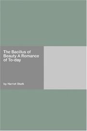 Cover of: The Bacillus of Beauty A Romance of To-day