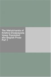 Cover of: The Mahabharata of Krishna-Dwaipayana Vyasa Translated into English Prose Part 1