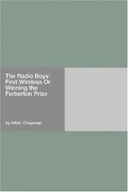 Cover of: The Radio Boys' First Wireless Or Winning the Ferberton Prize
