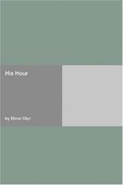 Cover of: His Hour | Elinor Glyn