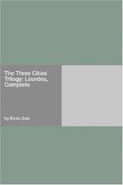 Cover of: The Three Cities Trilogy by Émile Zola