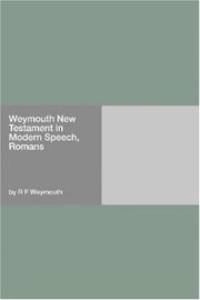 Cover of: Weymouth New Testament in Modern Speech, Romans | R. F. Weymouth