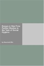 Cover of: Essays in War-Time Further Studies in the Task of Social Hygiene by Havelock Ellis