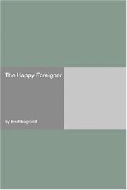 Cover of: The Happy Foreigner by Bagnold, Enid., Bagnold, Enid.