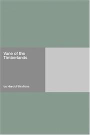 Cover of: Vane of the Timberlands | Harold Bindloss
