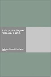 Cover of: Leila or, the Siege of Granada, Book II. by Edward Bulwer Lytton, Baron Lytton
