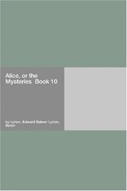 Cover of: Alice, or the Mysteries  Book 10 by Edward Bulwer Lytton, Baron Lytton