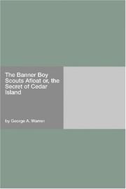 Cover of: The Banner Boy Scouts Afloat or, the Secret of Cedar Island by George A. Warren