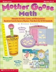 Cover of: Mother Goose Math:  Adorable Activities, Games, and Manipulatives Based on Favorite Nursery Rhymes That Meet the NCTM Standards  (Grades K - 2)