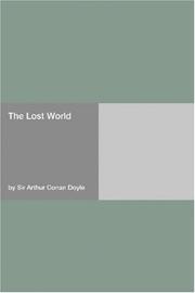 Cover of: The Lost World by Arthur Conan Doyle, Arthur Conan Doyle