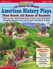 Cover of: 10 Easy-To-Read American History Plays That Reach All Kinds of Readers: Reproducible, Read-Aloud Plays on Key Topics That Help Struggling Readers Learn