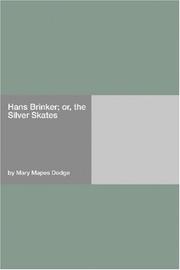 Cover of: Hans Brinker; or, the Silver Skates by Mary Mapes Dodge
