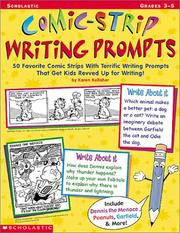Cover of: Comic-Strip Writing Prompts:  50 Favorite Comic Strips with Terrific Writing Prompts That Get Kids Revved Up for Writing! (Grades 3-5)