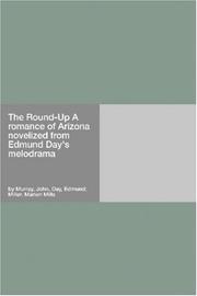 Cover of: The Round-Up: A Romance of Arizona Novelized from Edmund Day's Melodrama