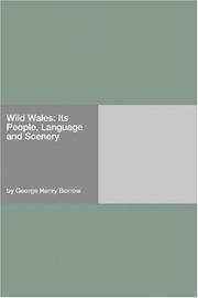 Cover of: Wild Wales by George Henry Borrow, George Henry Borrow