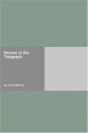 Cover of: Heroes of the Telegraph by John Munro, John Munro