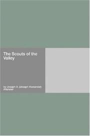 Cover of: The Scouts of the Valley | Joseph A. (Joseph Alexander) Altsheler