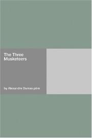 Cover of: The Three Musketeers by Alexandre Dumas