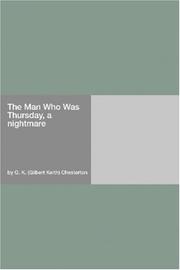 Cover of: The Man Who Was Thursday, a nightmare by Gilbert Keith Chesterton