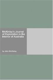 Cover of: McKinlay's Journal of Exploration in the Interior of Australia by John McKinlay, John McKinlay
